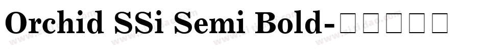 Orchid SSi Semi Bold字体转换